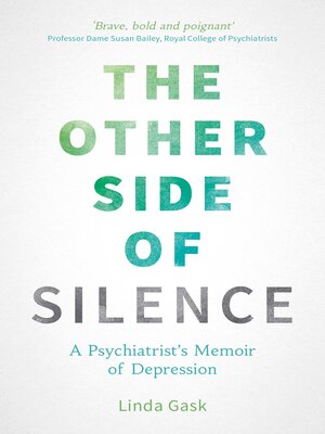 cover image of The Other Side of Silence: a Psychiatrist's Memoir of Depression